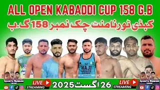 🔴 LIVE || All Pakistan Open 70 K.G Kabaddi Tournament Chak No 158 G.B  Khakhan