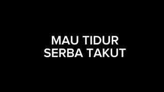 MAU TIDUR SERBA TAKUT (film pendek 2 menit).