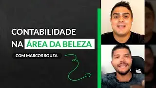 Contabilidade na Área da Beleza | Pedro Nery e Marcos Souza [R149]