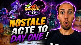 Nostale Acte 10 Day One !