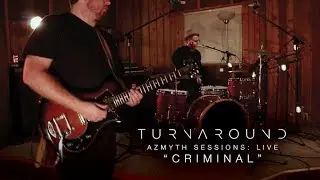 Turnaround: Criminal (Azmyth Sessions: Live)
