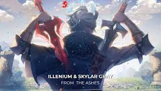 ILLENIUM & SKYLAR GREY - FROM THE ASHES