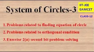 SYSTEM OF CIRCLES PART-3 || EXERCISE 2(a ) II 2nd BIT PROBLEM SOLVING | IIT-JEE | CLASS-12