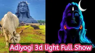 NEW ADIYOGI DIVYA DARSHAN  Full Light and Sound full Show @ishafoundation   #mahashivaratri #yt #yt