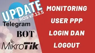 Bot Telegram Login dan Logout user PPPoE | UPDATE ROS V 7.13.5