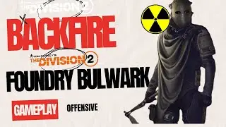 THE DIVISION 2 | BACKFIRE FOUNDRY BULWARK BUILD | TRY THIS BUILD #thedivision2 #thedivision2builds