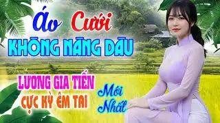 Áo Cưới Không Nàng Dâu, LGT Mới Nhất, Cực Kỳ Êm Tai, Cực Phê, Rumba Ngọt Ngào Hay Chưa Từng Có