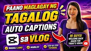 PAANO MAGLAGAY NG TAGALOG AUTO CAPTION SA VIDEO(VLOG) USING CAPCUT