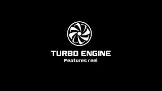 Turbo Engine: Feature Reel