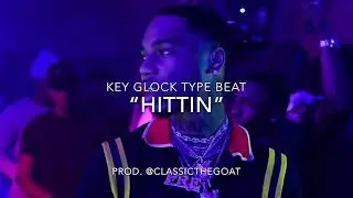 Key Glock x MoneybaggYo Type Beat 2018 &ldquo;Hittin&rdquo; | Prod. @ClassictheGoat