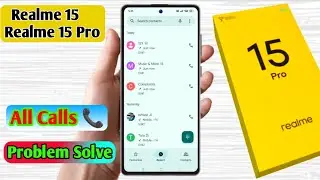 realme 15 pro call problem, realme 15 pro call nahi lag raha hai