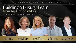 Building a Luxury Team : From Top Luxury Leaders 📱