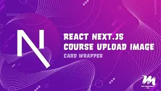 #003 - React Next JS - Upload Image - Card Wrapper