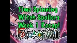 Force of Will (TCG) Spoiler Recap: Time Spinning Witch Week 1