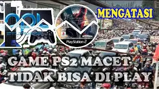 CARA MENGATASI GAME PS2 YANG HANK / BLANK / MACET