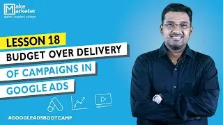 Google Ads Course | Budget Over Delivery of Campaigns in Google Ads | Budget Over Spending (Part 18)