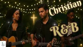 Peaceful Christian R&B Atmosphere for Prayer and Devotion