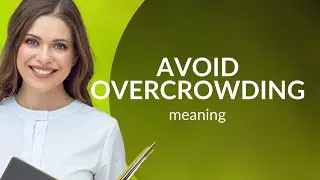 Avoid Overcrowding: A Key to Comfortable Spaces