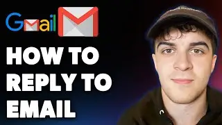 How to Reply to an Email in Gmail (Full 2025 Guide)