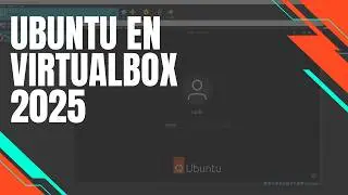 como Instalar Ubuntu en VirtualBox | Guía Paso a Paso 2025