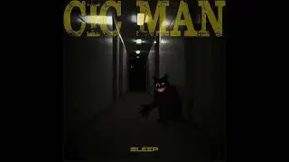 CIC MAN - Sleep [Official Music]