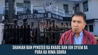 SHANIAH BAN PYNSTED KA KHADC BAN IOH SYIEM BA PURA KA HIMA SOHRA