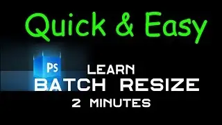 Photoshop tutorials -how to BATCH RESIZE multiple images