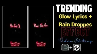 Glow Lyrics Video Editing | Rain Drop  Editing | Alight Motion Video Editing | Node Video Editing