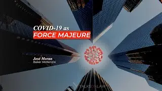 Is the COVID-19 Pandemic a Force Majeure Event?