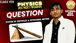 Numericals on Rigid Body & Rotational Motion | Class 11 Physics | JEE NEET Board Exam Preparation