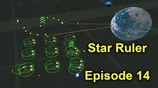 Preparing the Fleets! | Star Ruler | Episode 14