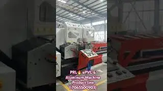 PRL 🔥 Make uPVC & Aluminum Window Making Machine Products Line (Make in India 🇮🇳) #upvc.mp4