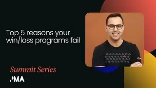 Top 5 reasons your win/loss programs fail | Product Marketing Festival 2020