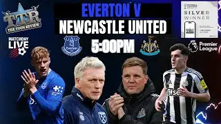 Everton v Newcaste UNITED | Matchday LIVE!