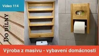Výroba z masivu - vybavení domácnosti