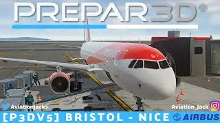 [P3Dv5] FULL FLIGHT | Bristol 🇬🇧 - Nice 🇫🇷 | VATSIM | easyJet Fslabs A320-X l EZY6109 |