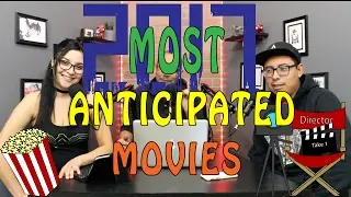 Top 5 Most Anticipated Movies of 2017