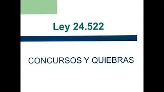 CONCURSOS Y QUIEBRAS. LEY 24.522 .APUNTES PDF. PARA SEGUIR ESTE PROYECTO SUSCRIBANSE, COMENTEN .