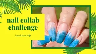 Nail Collab | Beach theme!
