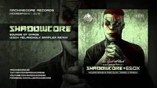 [Mcoresp001] Shadowcore - Sounds Of Chaos (Esox Melancholy Sampler Remix)