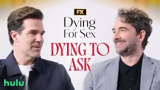 Dying to Ask: Q&A with Rob Delaney & Jay Duplass | Dying for Sex | FX