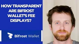 How transparent are Bifrost Wallet&rsquo;s fee displays? 