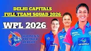 Delhi Capitals Full Squad WPL 2026 | DC Players List, Retentions & Auction Picks