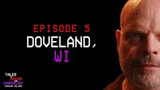 Episode 5 | Doveland, WI | Tales of Dread and Darkness: Exposing the ADPA (Analog Horror)