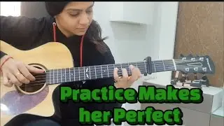 Practice Makes her Perfect #guitar #guitartabs #piano #arrahman #coversong #guitarcover