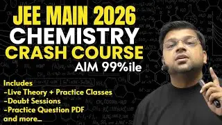 🚨Score 99+%ile in JEE Main 2026 | JEE Chemistry Crash Course April Attempt - DexterChem