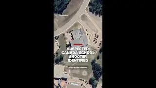 Suspected Canada school shooter identified