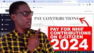 HOW TO PAY FOR NHIF CONTRIBUTIONS VIA E-CITIZEN IN 2024