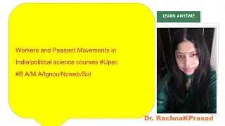 DU: Workers and Peasant Movements in India /Social Movements/Upsc /B.A/M.A/Ignou/ncweb/sol/polscienc