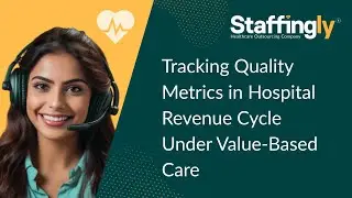 Tracking Quality Metrics in Hospital Revenue Cycle Under Value-Based Care